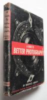 A GUIDE TO BETTER PHOTOGRAPHY