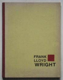 FRANK LLOYD WRIGHT aus dem lebenswerke eines architekten