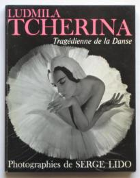 LUDMILA TCHERINA　Tragédienne de la Dance