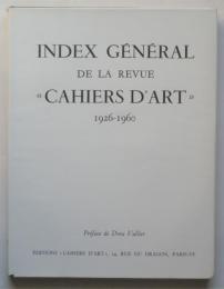 INDEX GÉRÉRAL de la Revue 〈CAHIERS D’ ART〉 1926-1960