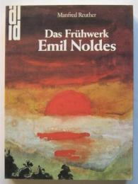 Das Fruhwerk Emil Noldes
