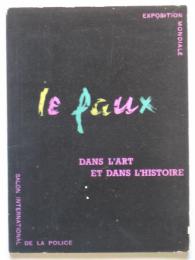 LE FAUX dans l'art et dans l'histoire 偽造展図録