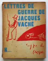 Lettres de Guerre de Jacques Vache