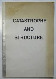 CATASTOROPHE AND STRUCTURE　Yukiyoshi Moriya