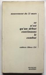 Ce n'est qu'un début continuons le combat mouvement du 22 mars　〈cahiers libres124〉