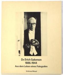 Dr.Erich Salomon 1886-1944 Aus dem Leben eines Fotografen