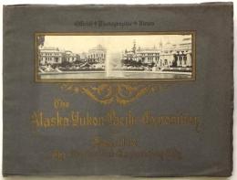 The Alaska-Yukon Pacific-Exposition and Seattle The Beautiful Exposition City