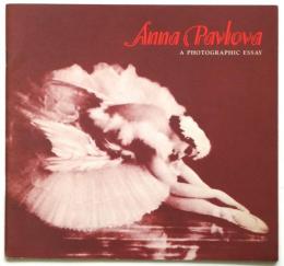 Anna Pavlova　A Photographic Essay