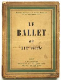 LE BALLET au XIX siècle　Numéro Spécial de la Revue Musicale