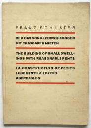 DER BAU VON KLEINWOHNUNGEN MIT TRAGBAREN MIETEN 低価格賃貸小住宅建築（独英仏語）