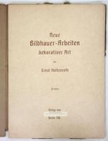 Neue Bildhauer-Arbeiten dekorativer Art
