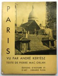 PARIS vu par André Kertész　ケルテス写真集〈パリ〉