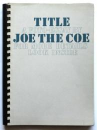 TITLE A FOTO-ESSAY BY JOE THE COE for more details look inside