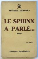 Le Sphinx a Parlé...　M.Dekobra署名入