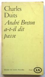 André-Breton a-t-il dit passe