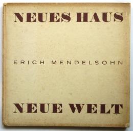 NEUES HAUS-NEUE WELT Erich Mendelsohn