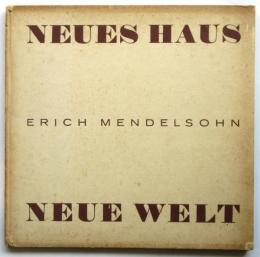 NEUES HAUS-NEUE WELT Erich Mendelsohn