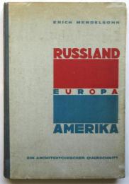 RUSSLAND EUROPA AMERIKA（E・メンデルゾーン写真集）