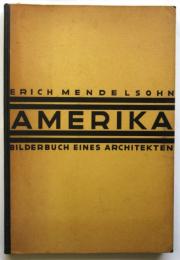 AMERIKA -Bilderbuch eines Architekten-（Ｅ・メンデルゾーン写真集）