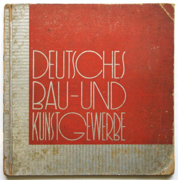 DEUTSCHES BAUEN 新興獨逸建築作品集 昭和7年発行　1932年 新興獨逸建築工藝（展覧会図録）(主催：日独文化協会・建築学会