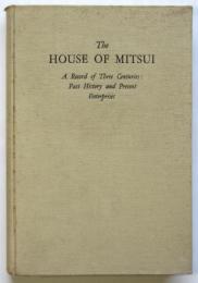 The HOUSE OF MITUI　三井家－三世紀の記録－