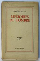 MÉMOIRES DE L'OMBRE　影の記憶　マルセル・ベアリュ署名入