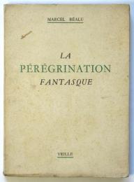 LA PÉRÉGRNATION FANTASQUE