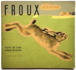 FROUX LE LIEVRE  Albums du Père CASTOR