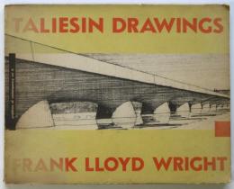 TALIESIN DRAWINGS　Frank Lloid Wright
