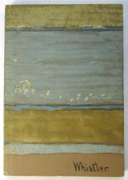 Whistler（英）ホイッスラー展図録