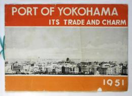 PORT OF YOKOHAMA　its trade and charm