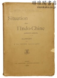 SITUATION DE L’INDO-CHINE (1897-1901) 
