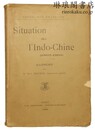 SITUATION DE L’INDO-CHINE (1897-1901) 