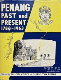PENANG PAST AND PRESENT 1786-1963 