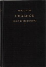 Aristotelis Organon Graece : novis codicum auxiliis adiutus recognovit, scholiis ineditis et commentario instruxit