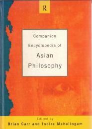 Companion Encyclopedia of Asian Philosophy