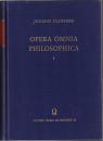 Johannis Claubergii Opera Omnia Philosophica
