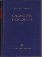Johannis Claubergii Opera Omnia Philosophica