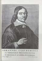 Johannis Claubergii Opera Omnia Philosophica