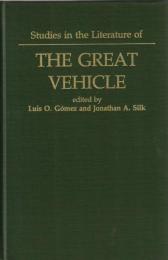 Studies in the Literature of the Great Vehicle: Three Mahavan Buddhist Texts