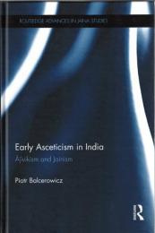 Early Asceticism in India: Ājīvikism and Jainism 