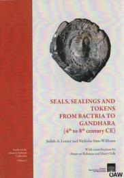Seals, Sealings and Tokens from Bactria to Gandhara 4th to 8th Century Ce: Studies in the Aman Ur Rahman Collection