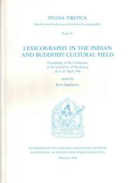 Lexicography in the Indian and Buddhist Cultural Field. Proceedings of the Conference at the University of Strasbourg, 25 to 27 April 1996