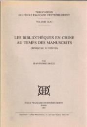 Les bibliothèques en Chine au temps des manuscrits (jusquau Xe siècle)