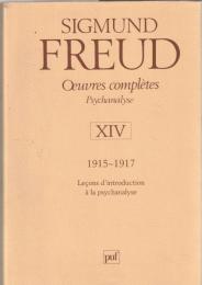 Œuvres complètes - psychanalyse - vol. XIV : 1915-1917: Leçons d'introduction à la psychanalyse 