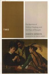 Two: The Machine of Political Theology and the Place of Thought
