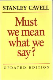 Must We Mean What We Say? : A Book of Essays