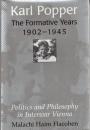 Karl Popper - The Formative Years, 1902–1945: Politics and Philosophy in Interwar Vienna