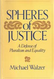 Spheres Of Justice: A Defense Of Pluralism And Equality