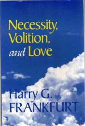 Necessity, Volition, and Love